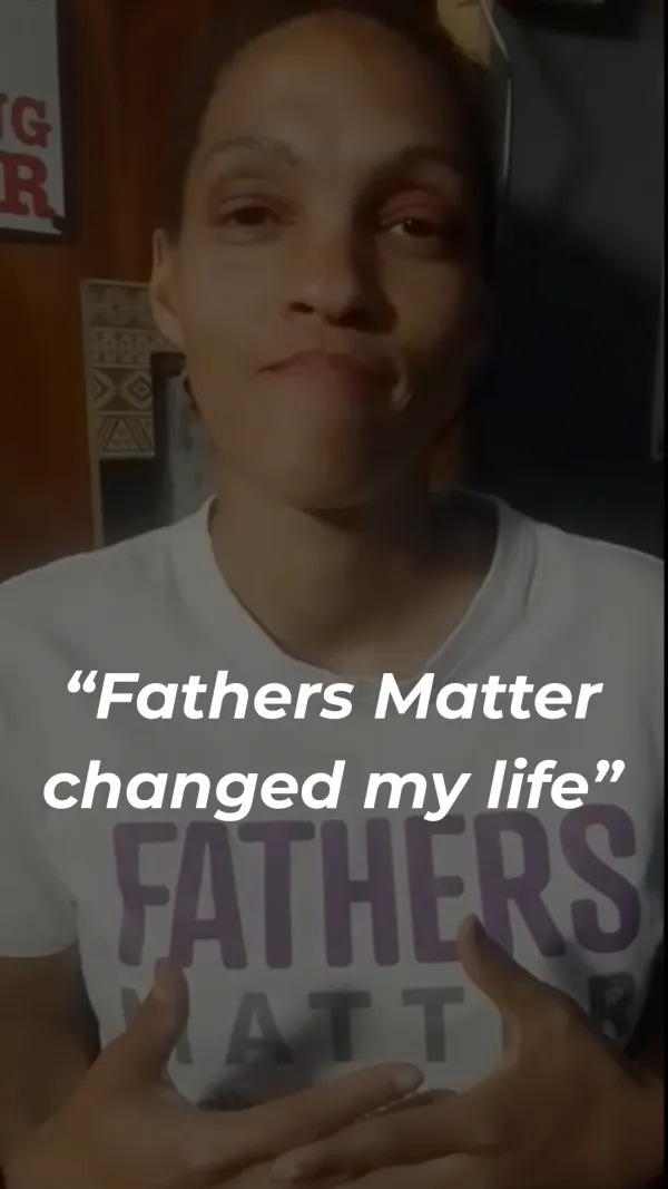 Fathers Matter changed my life